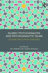 Islamic Psychoanalysis and Psychoanalytic Islam