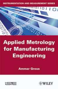 Applied Metrology for Manufacturing Engineering