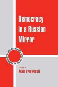 Democracy In A Russian Mirror