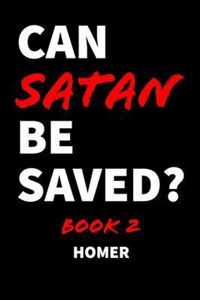 Can Satan Be Saved? Book 2