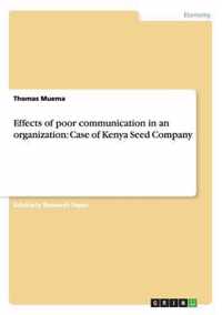 Effects of poor communication in an organization: Case of Kenya Seed Company