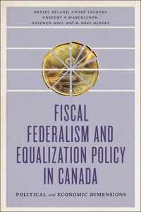 Fiscal Federalism and Equalization Policy in Canada