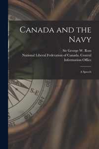 Canada and the Navy [microform]