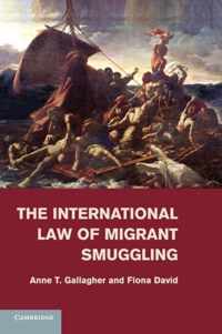 The International Law of Migrant Smuggling