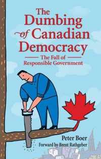 Dumbing of Canadian Democracy, The