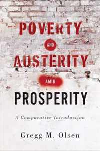 Poverty and Austerity amid Prosperity