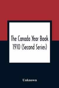 The Canada Year Book 1910 (Second Series)