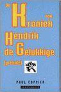 De kroniek van Hendrik de Gelukkige