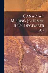 Canadian Mining Journal July-December 1917