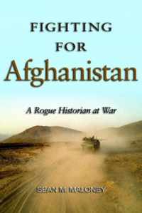 Fighting for Afghanistan: A Rogue Historian at War