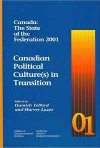 Canada: The State of the Federation 2001: Canadian Political Culture(s) in Transition