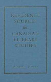 Reference Sources For Canadian Literary Studies