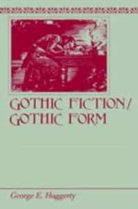 Gothic Fiction/Gothic Form