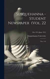 Susquehanna - Student Newspaper (Vol. 22; Nos. 1-9); Oct 1911-June 1912