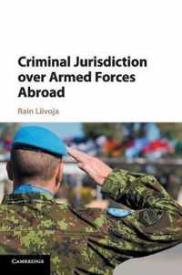 Criminal Jurisdiction over Armed Forces Abroad