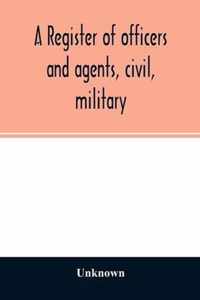 A register of officers and agents, civil, military, and naval in the service of the United States on the 30th of September 1825; Together with the Nam