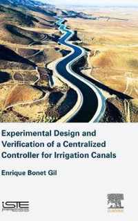 Experimental Design and Verification of a Centralized Controller for Irrigation Canals