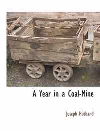 A Year in a Coal-Mine