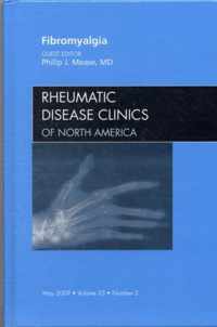 Fibromyalgia, An Issue of Rheumatic Disease Clinics