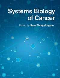 Systems Biology of Cancer