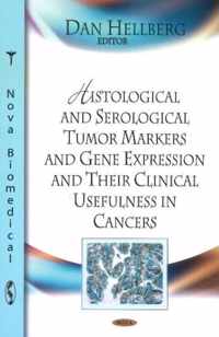 Histological & Serological Tumour Markers & Gene Expression & Their Clinical Usefulness in Cancers