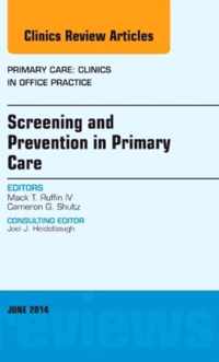 Screening and Prevention in Primary Care, An Issue of Primary Care: Clinics in Office Practice