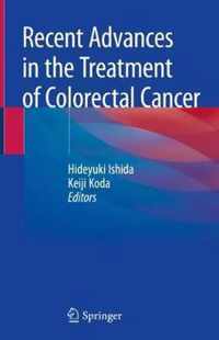 Recent Advances in the Treatment of Colorectal Cancer