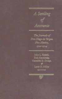 A Settling of Accounts: The Journals of Don Diego de Vargas, New Mexico, 1700-1704