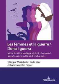 Les Femmes Et La Guerre / Dona I Guerra