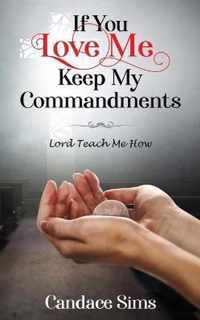 If You Love Me, Keep My Commandments