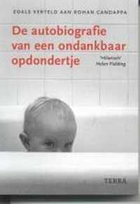 Autobiografie Van Ondankbaar Opdondertje