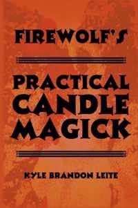 Firewolf's Practical Candle Magick