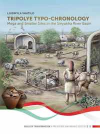 Tripolye Typo-Chronology: Mega and Smaller Sites in the Sinyukha River Basin