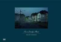 Gregory Crewdson In A Lonely Place