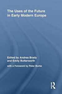 The Uses of the Future in Early Modern Europe