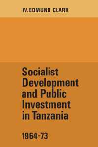 Socialist Development and Public Investment in Tanzania, 1964-73