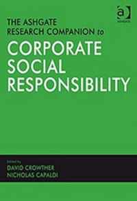 The Ashgate Research Companion to Corporate Social Responsibility