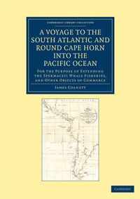 A Voyage to the South Atlantic and Round Cape Horn into the Pacific Ocean