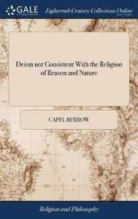 Deism not Consistent With the Religion of Reason and Nature