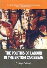 The Politics of Labour in the British Caribbean