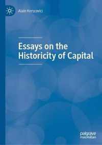 Essays on the Historicity of Capital