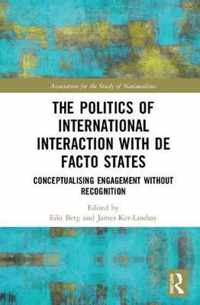 The Politics of International Interaction with de facto States