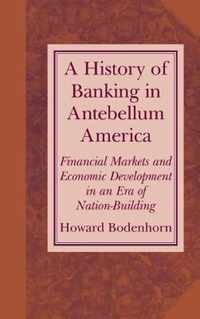 A History of Banking in Antebellum America