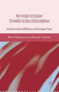 The World Economy Towards Global Disequilibrium