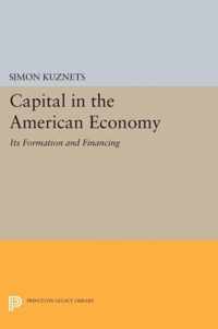 Capital in the American Economy - Its Formation and Financing