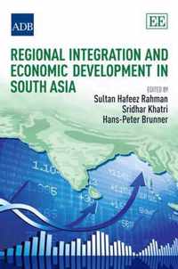 Regional Integration and Economic Development in South Asia