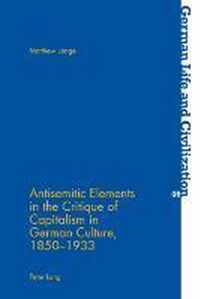 Antisemitic Elements in the Critique of Capitalism in German Culture, 1850-1933