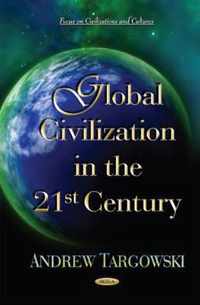 Global Civilization in the 21st Century