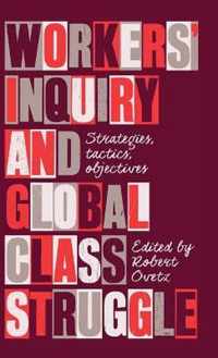 Workers' Inquiry and Global Class Struggle