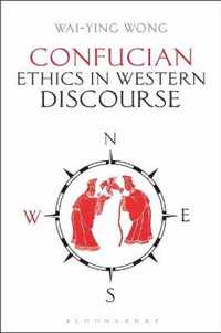 Confucian Ethics in Western Discourse